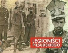 Okładka książki pt. "Legioniści Piłsudskiego"
